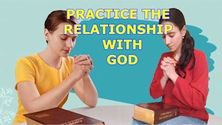 Online Bijbelstudie Practice the relationship with God